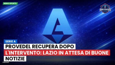 Serie A Podcast: Serie A : Provedel recupera dopo l'intervento: Lazio in attesa di buone notizie