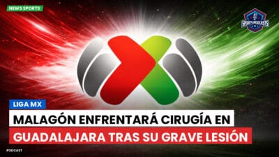 Liga MX Podcast: Malagón enfrentará cirugía en Guadalajara tras su grave lesión