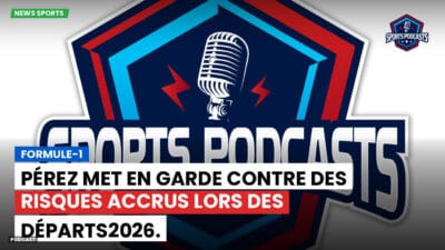 Formule 1 Podcast: Formule-1 : Pérez met en garde contre des risques accrus lors des départs2026.