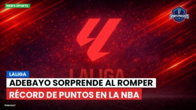 LaLiga Podcast: LaLiga : Adebayo sorprende al romper récord de puntos en la NBA