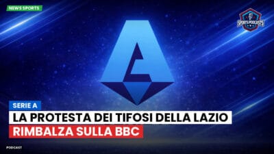 Serie A Podcast: Serie A : La protesta dei tifosi della Lazio rimbalza sulla BBC