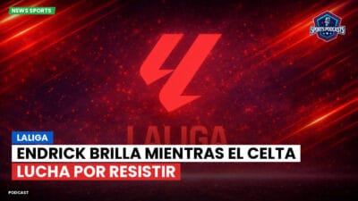 LaLiga Podcast: LaLiga : Endrick brilla mientras el Celta lucha por resistir