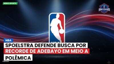 NBA Podcast: NBA : Spoelstra defende busca por recorde de Adebayo em meio a polêmica