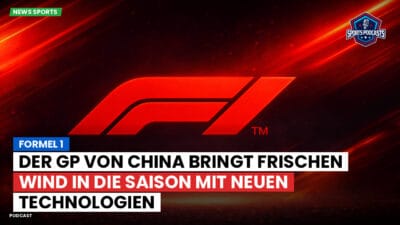 Formel 1 Podcast: Formel 1 : Der GP von China bringt frischen Wind in die Saison mit neuen Technologien