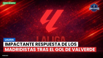 LaLiga Podcast: LaLiga : Impactante respuesta de los madridistas tras el gol de Valverde