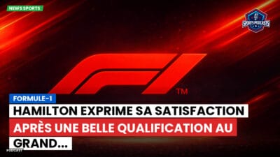Formule 1 Podcast: Formule-1 : Hamilton exprime sa satisfaction après une belle qualification au Grand...