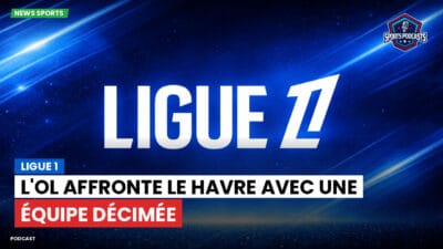 Ligue 1 Podcast: Ligue 1 : L'OL affronte le Havre avec une équipe décimée