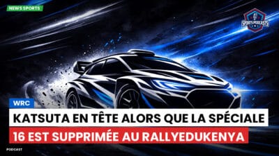 WRC Podcast: WRC : Katsuta en tête alors que la spéciale 16 est supprimée au RallyeDuKenya