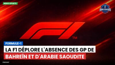 Formule 1 Podcast: Formule-1 : La F1 déplore l'absence des GP de Bahreïn et d'Arabie saoudite