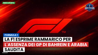 Formula 1 Podcast: Formula 1 : La F1 esprime rammarico per l'assenza dei GP di Bahrein e Arabia Saudita