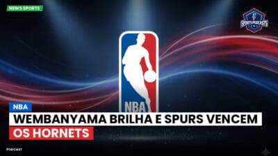 NBA Podcast: NBA : Wembanyama brilha e Spurs vencem os Hornets