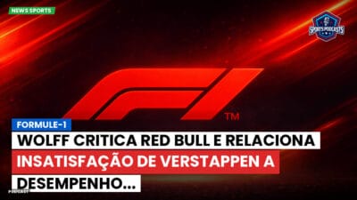 Formula 1 Podcast: Formule-1 : Wolff critica Red Bull e relaciona insatisfação de Verstappen a desempenho...