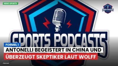 Formel 1 Podcast: Formel 1 : Antonelli begeistert in China und überzeugt Skeptiker laut Wolff