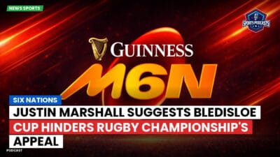 Six Nations Podcast: Justin Marshall suggests Bledisloe Cup hinders Rugby Championship's appeal