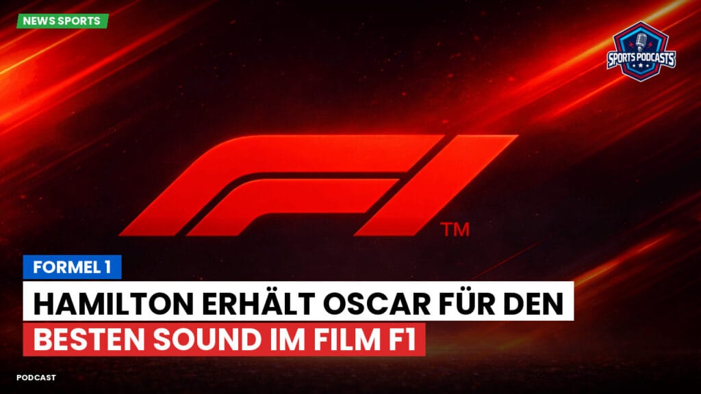 Formule 1 Podcast: Formel 1 : Hamilton erhält Oscar für den besten Sound im Film F1