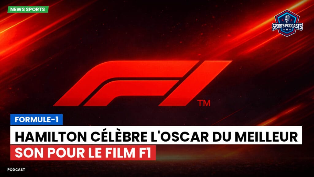 Formule 1 Podcast: Formule-1 : Hamilton célèbre l'Oscar du meilleur son pour le film F1
