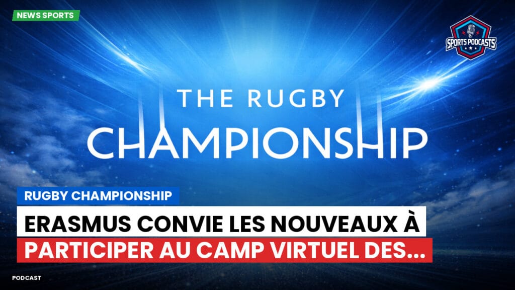 Rugby Championship Podcast: Rugby Championship : Erasmus convie les nouveaux à participer au camp virtuel des...