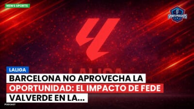 LaLiga Podcast: LaLiga : Barcelona no aprovecha la oportunidad: el impacto de Fede Valverde en la...