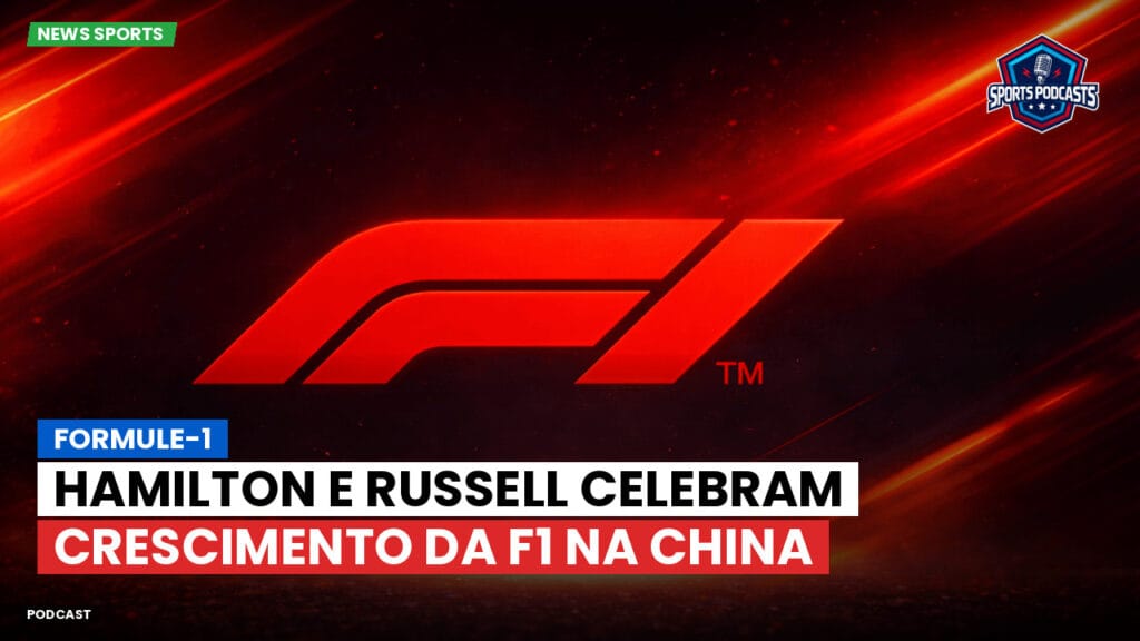 Formule 1 Podcast: Formule-1 : Hamilton e Russell celebram crescimento da F1 na China
