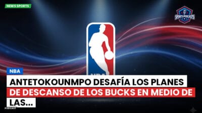 NBA Podcast: NBA : Antetokounmpo desafía los planes de descanso de los Bucks en medio de las...