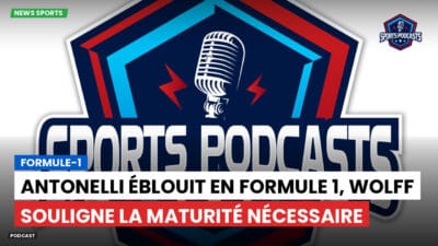 Formule 1 Podcast: Formule-1 : Antonelli éblouit en Formule 1, Wolff souligne la maturité nécessaire