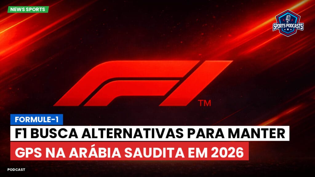Formule 1 Podcast: Formule-1 : F1 busca alternativas para manter GPs na Arábia Saudita em 2026