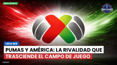 Liga MX Podcast: Liga MX : Pumas y América: La rivalidad que trasciende el campo de juego