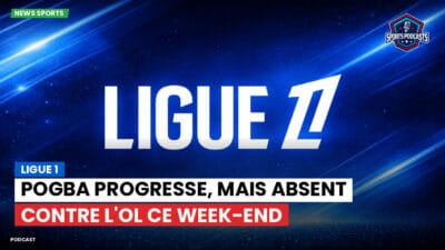Ligue 1 Podcast: Ligue 1 : Pogba progresse, mais absent contre l'OL ce week-end