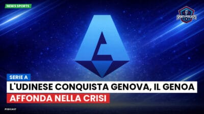 Serie A Podcast: Serie A : L'Udinese conquista Genova, il Genoa affonda nella crisi