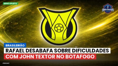 Brasileirão Série A Podcast: Brasileirão : Rafael desabafa sobre dificuldades com John Textor no Botafogo