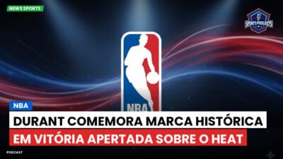 NBA Podcast: NBA : Durant Comemora Marca Histórica em Vitória Apertada sobre o Heat