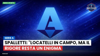 Serie A Podcast: Serie A : Spalletti: "Locatelli in campo, ma il rigore resta un enigma