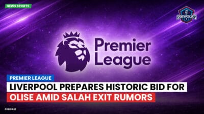Premier League Podcast: Premier League : Liverpool prepares historic bid for Olise amid Salah exit rumors