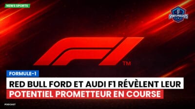 Formule 1 Podcast: Formule-1 : Red Bull Ford et Audi F1 révèlent leur potentiel prometteur en course