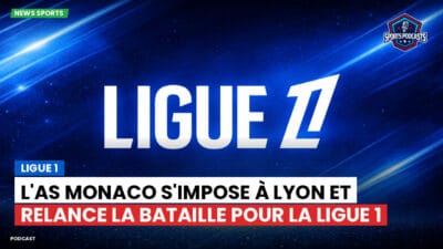 Ligue 1 Podcast: Ligue 1 : L'AS Monaco s'impose à Lyon et relance la bataille pour la Ligue 1