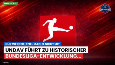 Bundesliga Podcast: Nur Werder-Spiel macht nicht mit : Undav führt zu historischer Bundesliga-Entwicklung...