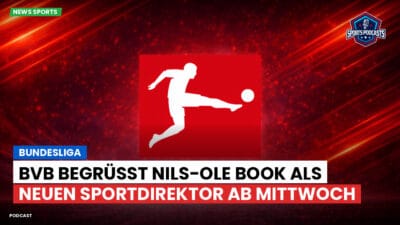 Bundesliga Podcast: Bundesliga : BVB begrüßt Nils-Ole Book als neuen Sportdirektor ab Mittwoch