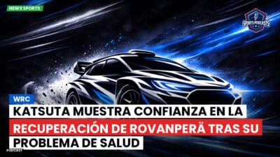 WRC Podcast: WRC : Katsuta muestra confianza en la recuperación de Rovanperä tras su problema de salud