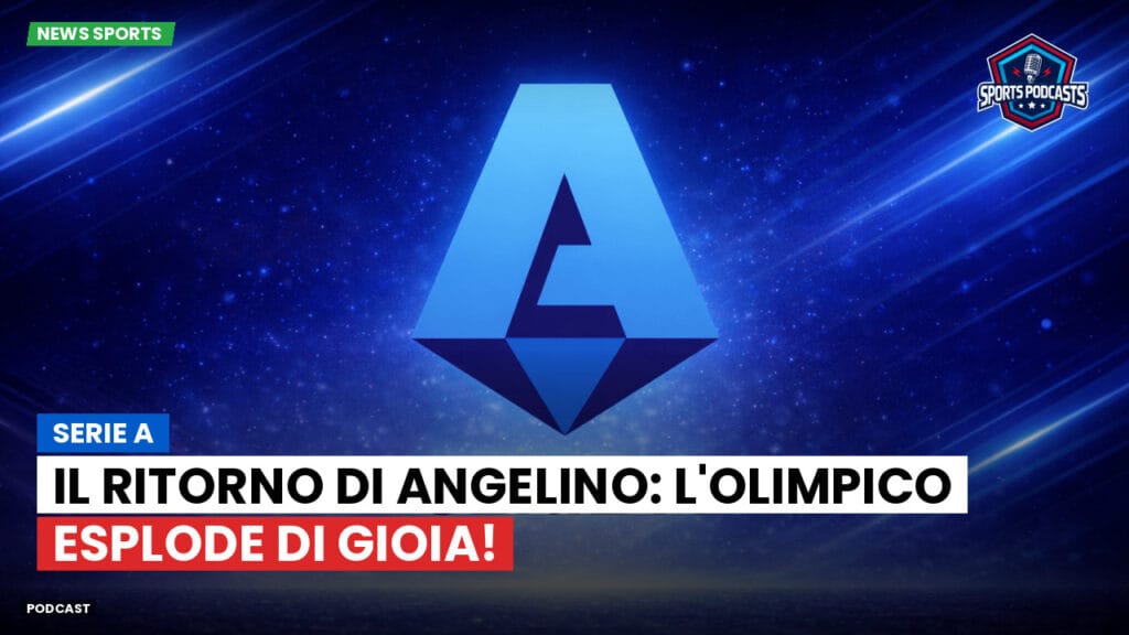 Serie A Podcast: Serie A : Il ritorno di Angelino: l'Olimpico esplode di gioia!