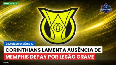 Brasileirão Série A Podcast: Corinthians lamenta ausência de Memphis Depay por lesão grave