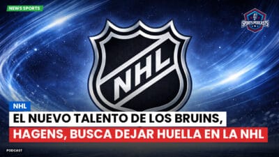 NHL Podcast: NHL : El nuevo talento de los Bruins, Hagens, busca dejar huella en la NHL
