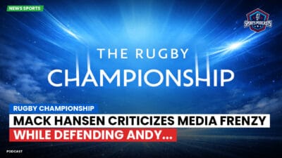 Rugby Championship Podcast: Rugby Championship : Mack Hansen criticizes media frenzy while defending Andy...