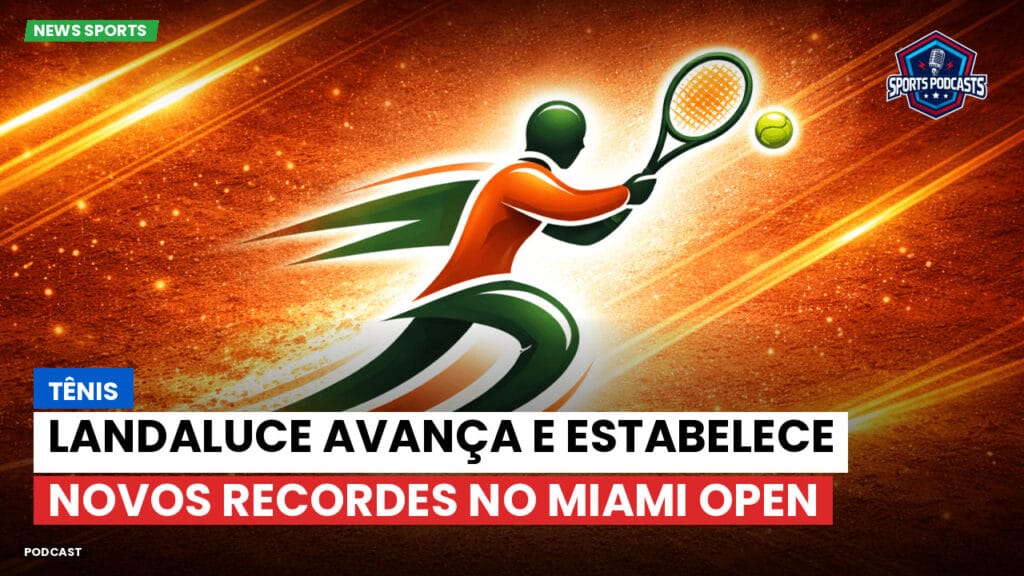 Tennis Podcast: Tênis : Landaluce avança e estabelece novos recordes no Miami Open