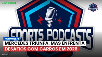 Formula 1 Podcast: Formule-1 : Mercedes triunfa, mas enfrenta desafios com carros em 2026