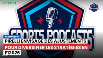Formule 1 Podcast: Formule-1 : Pirelli envisage des ajustements pour diversifier les stratégies en F12026