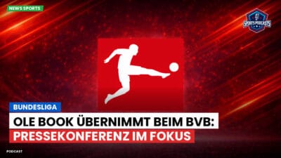 Bundesliga Podcast: Bundesliga : Ole Book übernimmt beim BVB: Pressekonferenz im Fokus