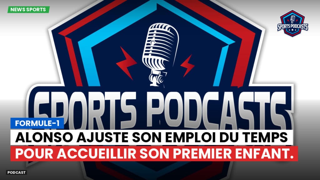 Formule 1 Podcast: Formule-1 : Alonso ajuste son emploi du temps pour accueillir son premier enfant.