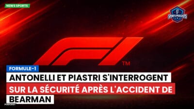 Formule 1 Podcast: Formule-1 : Antonelli et Piastri s'interrogent sur la sécurité après l'accident de Bearman