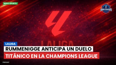 LaLiga Podcast: LaLiga : Rummenigge anticipa un duelo titánico en la Champions League