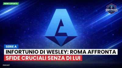 Serie A Podcast: Serie A : Infortunio di Wesley: Roma affronta sfide cruciali senza di lui